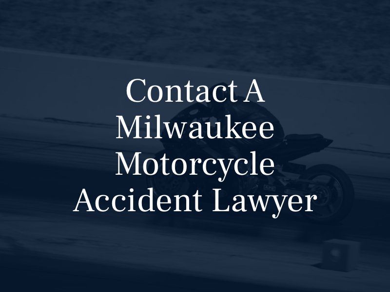 Contact a Milwaukee motorcycle accident lawyer